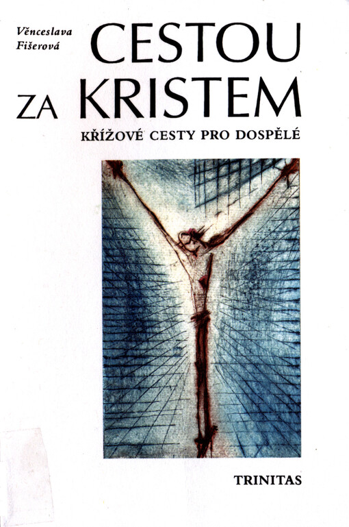 Cestou za Kristem : Křížové cesty pro dospělé