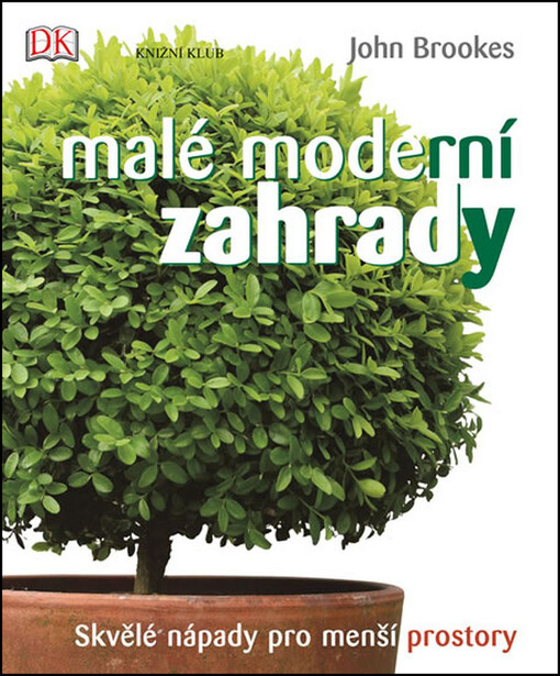 Malé moderní zahrady - Skvělé nápady pro menší prostory