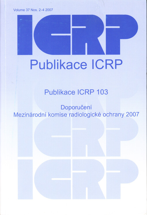 Doporučení Mezinárodní komise radiologické ochrany 2007 : publikace 103