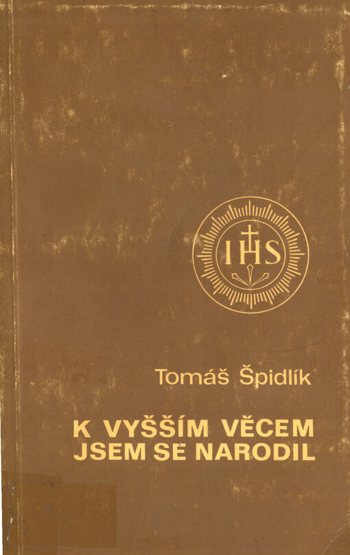 K vyšším věcem jsem se narodil