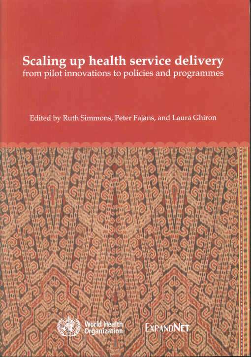 Scaling up health service delivery : from pilot innovations to policies and programmes