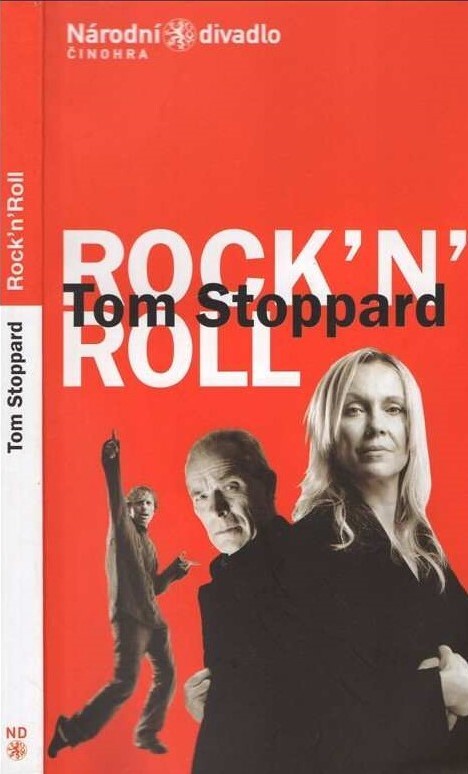 Tom Stoppard, Rock'n'roll : [česká premiéra 22. a 23. února 2007 v Národním divadle