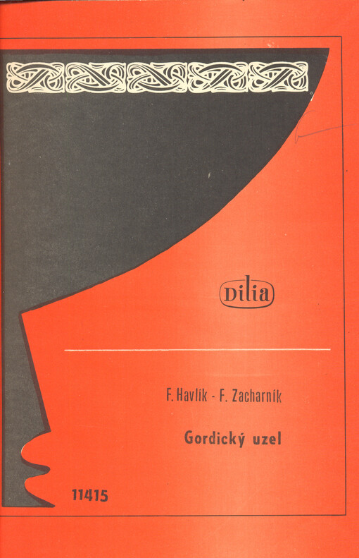 Gordický uzel :hudební komedie o jedné historické rekvizitě a jejím současném rozuzlení