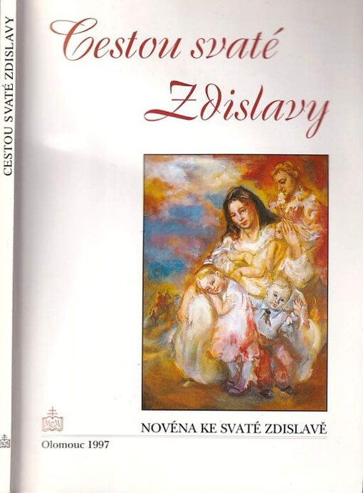 Cestou svaté Zdislavy :novéna ke svaté Zdislavě