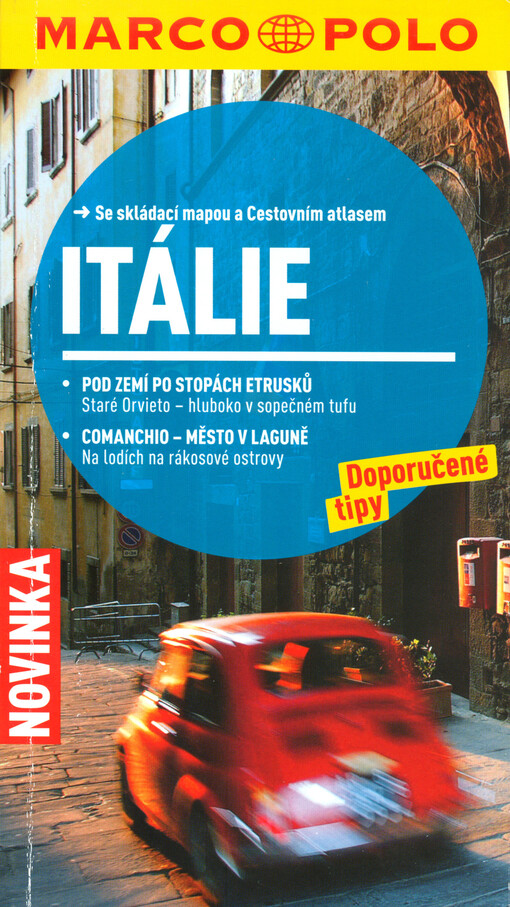 Itálie :doporučené tipy : [se skládací mapou a cestovním atlasem]