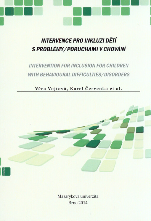 Intervence pro inkluzi dětí s problémy/poruchami v chování = Intervention for inclusion for children with behavioural difficulties/disorders