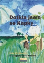 Dotkla jsem se Kapky