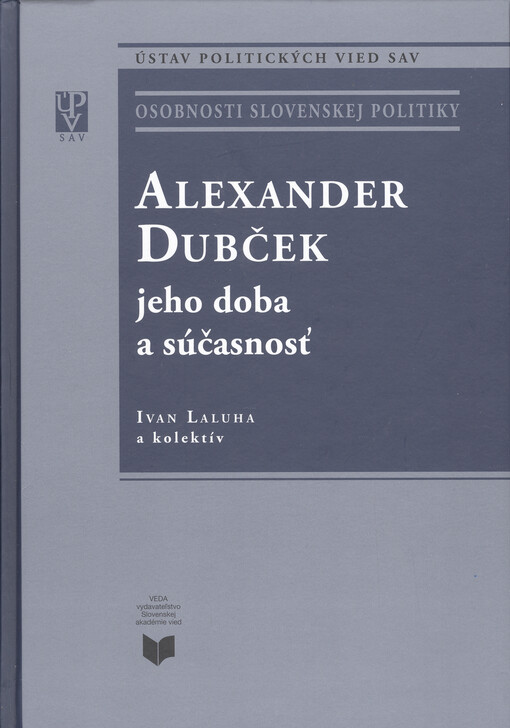 Alexander Dubček :jeho doba a súčasnosť