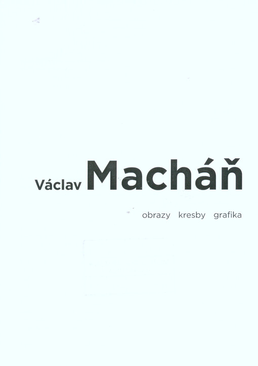 Václav Macháň - obrazy, kresby, grafika