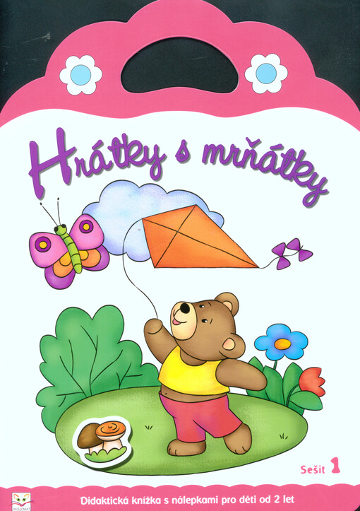 Hrátky s mrňátky : didaktická knížka s nálepkami pro děti od 2 let