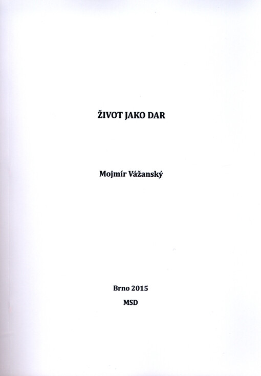 Život jako dar : soubor přednášek