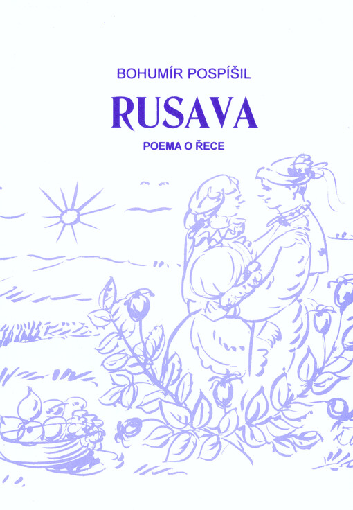 Rusava :poéma o řece : výbor z celoživotní tvorby 1945-2000