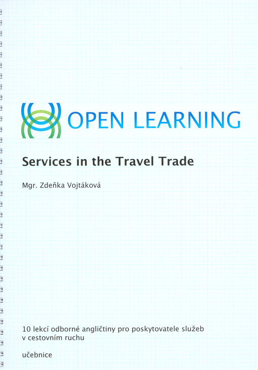 Services in the travel trade : 10 lekcí odborné angličtiny pro poskytovatele služeb v cestovním ruchu