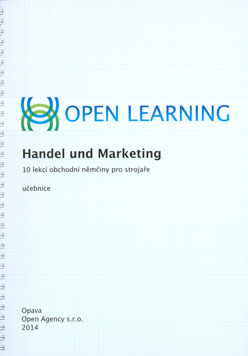 Handel und Marketing =Obchod a marketing : 10 lekcí obchodní němčiny pro strojaře