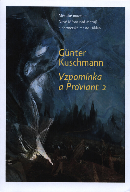 Günter Kuschmann : Vzpomínka a Proviant 2