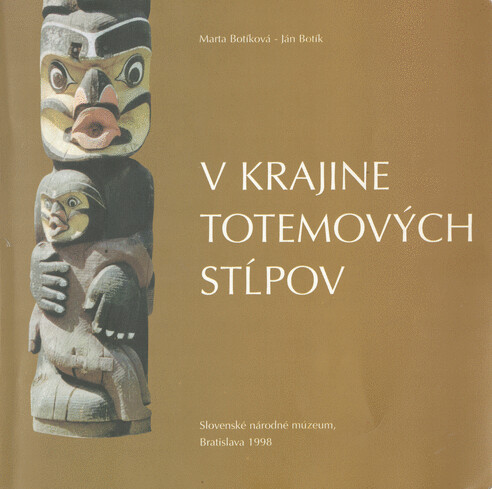 V krajine totemových stľpov : tradície kultúry Indiánov severozápadného pobrežia Severnej Ameriky