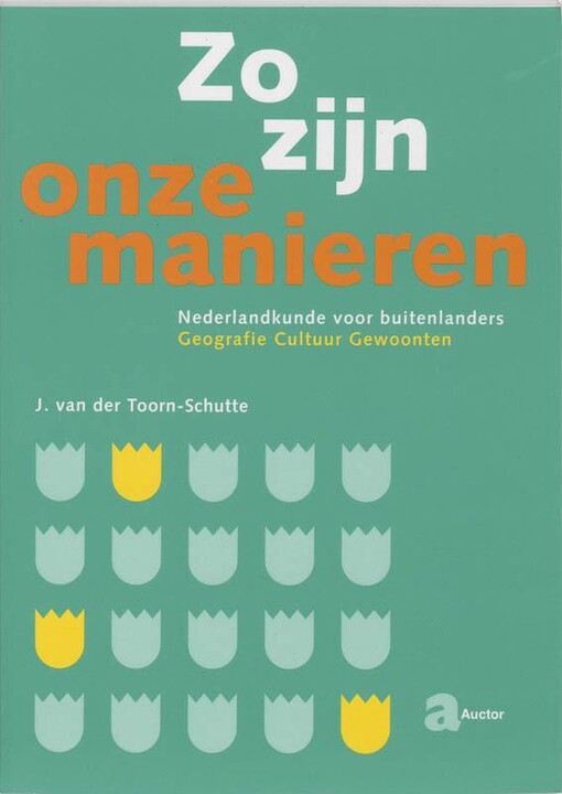 Zo zijn onze manieren-- : Nederlandkunde voor buitenlanders