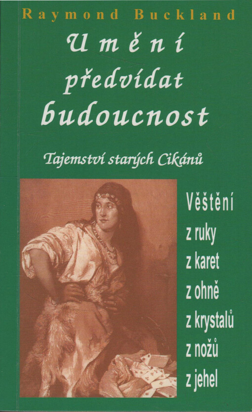 Umění předvídat budoucnost: tajemství starých Cikánů