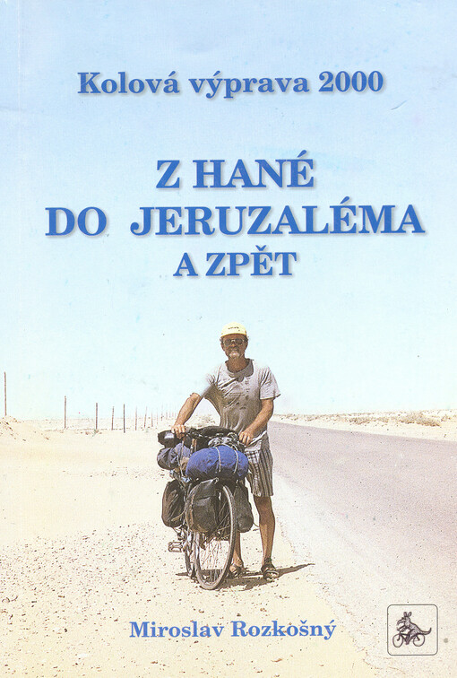 Z Hané do Jeruzaléma a zpět: kolová výprava 2000