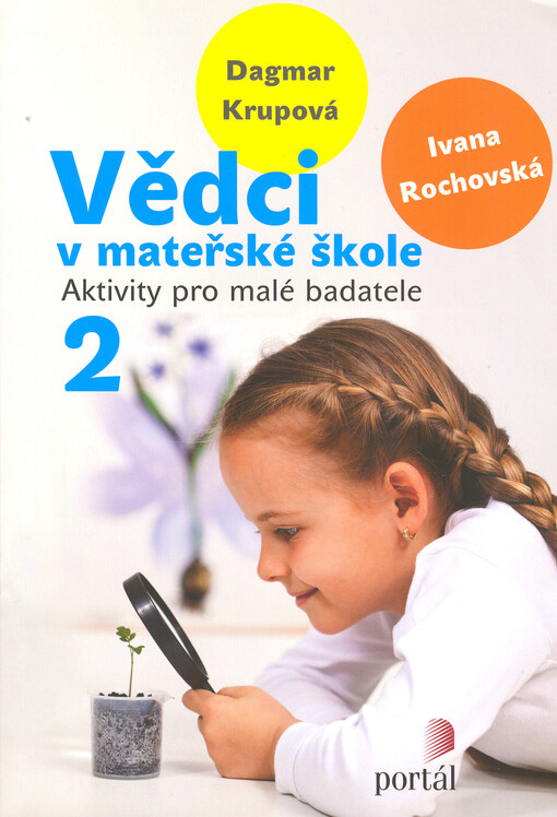 Vědci v mateřské škole :aktivity pro malé badatele, 2. díl