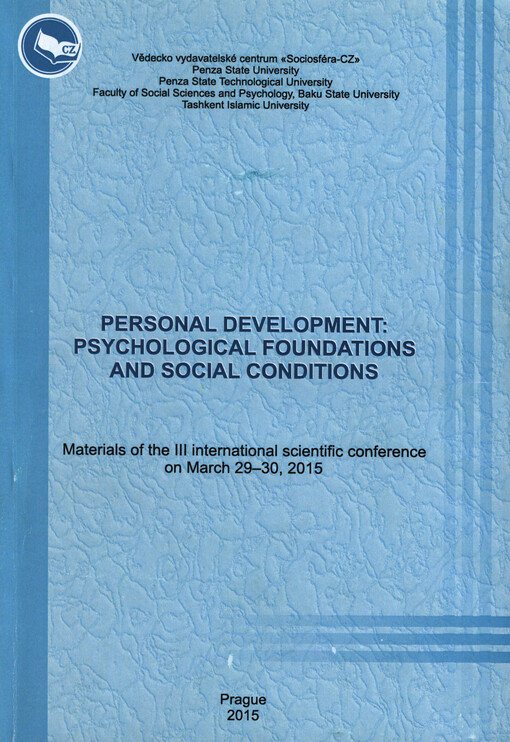 Personal Development: Psychological Foundations and Social Conditions : materials of the ... international scientific conference on ...