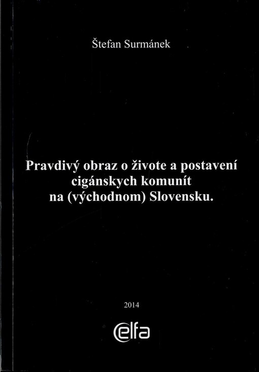 Pravdivý obraz o živote a postavení cigánskych komunít na (východnom) Slovensku