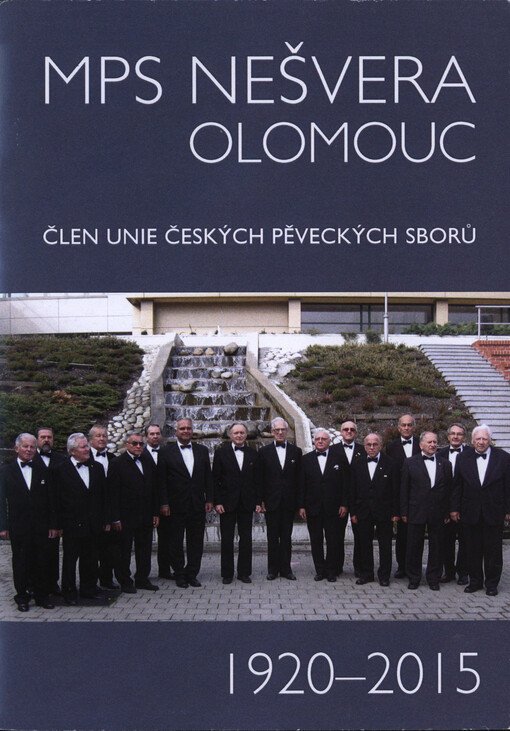 MPS Nešvera člen Unie českých pěveckých sborů : při Slovanském domě v Olomouci : tvůrčí období 2011-2015