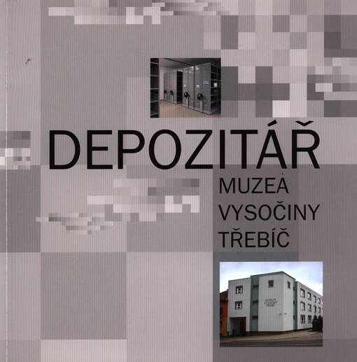 Depozitář Muzea Vysočiny Třebíč