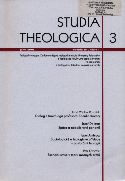 Studia theologica : teologický časopis Cyrilometodějské teologické fakulty Univerzity Palackého a Teologické fakulty Jihočeské univerzity ve spolupráci s Teologickou fakultou Trnavské univerzity