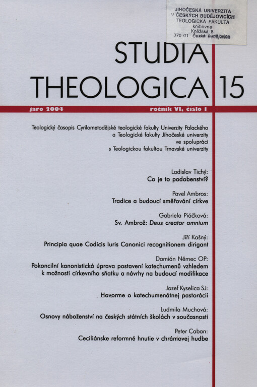 Studia theologica : teologický časopis Cyrilometodějské teologické fakulty Univerzity Palackého a Teologické fakulty Jihočeské univerzity ve spolupráci s Teologickou fakultou Trnavské univerzity