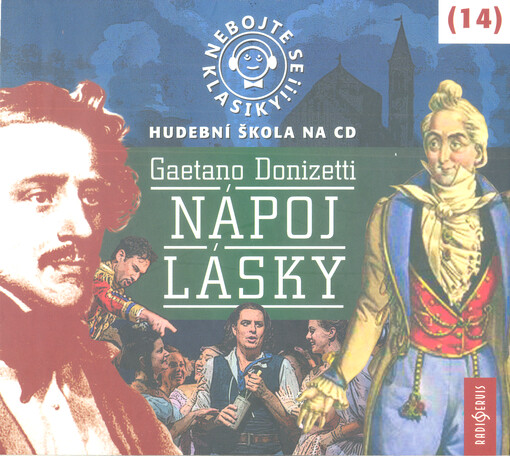 Nebojte se klasiky!!! (14), Nápoj lásky : hudební škola na CD