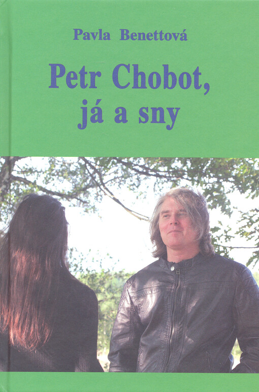 Petr Chobot, já a sny
