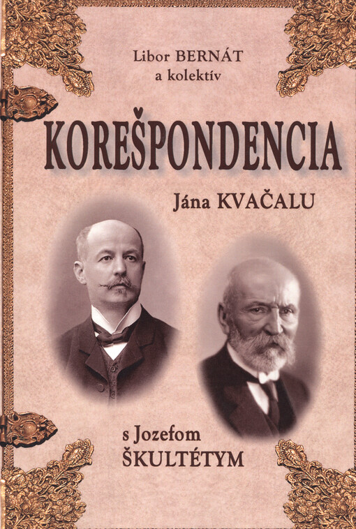Korešpondencia Jána Kvačalu s Jozefom Škultétym