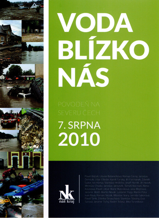 Voda blízko nás : povodeň na severu Čech 7. srpna 2010