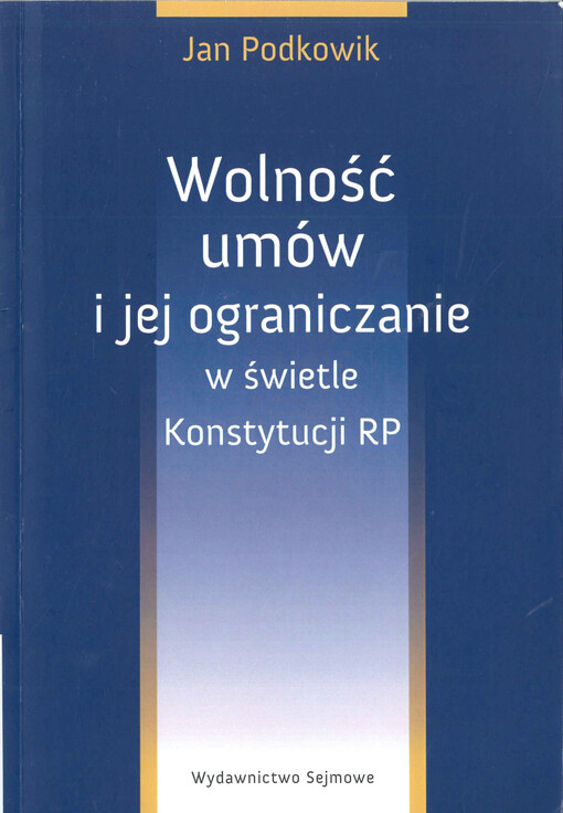 Wolność umów i jej ograniczanie w świetle Konstytucji RP 