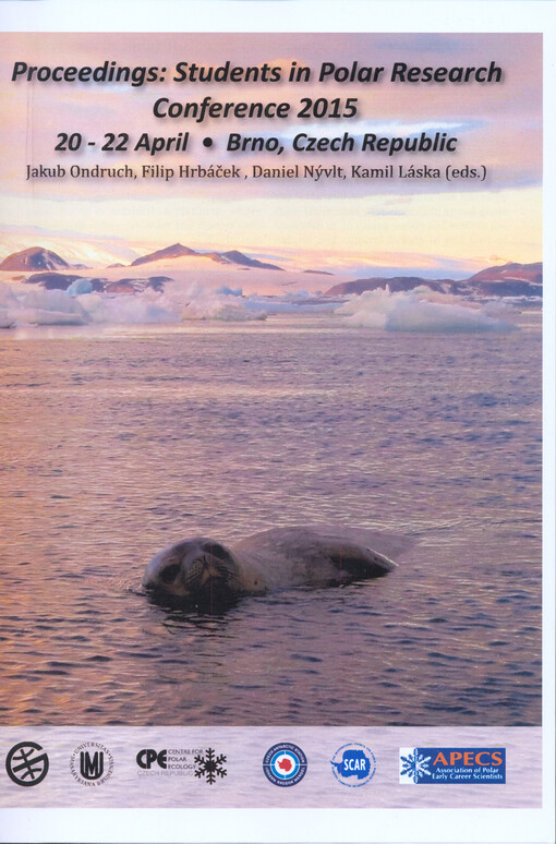 Proceedings: Students in Polar Research Conference 2015 : 20-22 April, Brno, Czech Republic