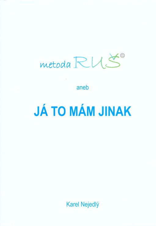 Metoda RUŠ aneb Já to mám jinak