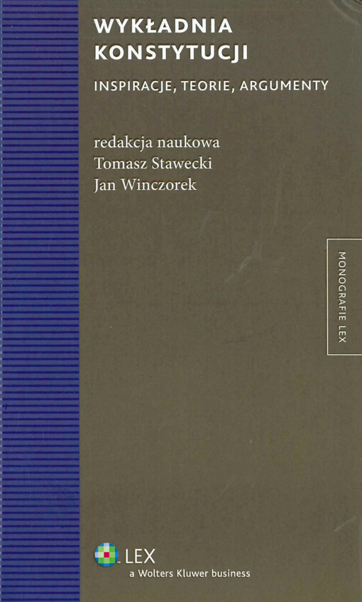  Wykładnia konstytucji  : inspiracje, teorie, argumenty  