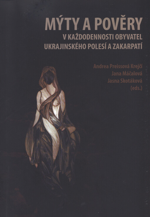 Mýty a pověry v každodennosti obyvatel ukrajinského Polesí a Zakarpatí