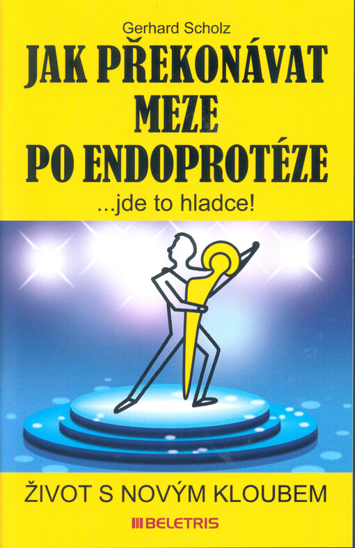 Jak překonávat meze po endoprotéze