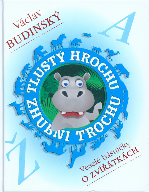 Tlustý hrochu, zhubni trochu