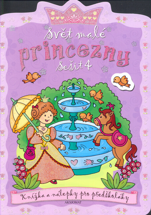 Svět malé princezny : knížka a nálepky pro předškoláky
