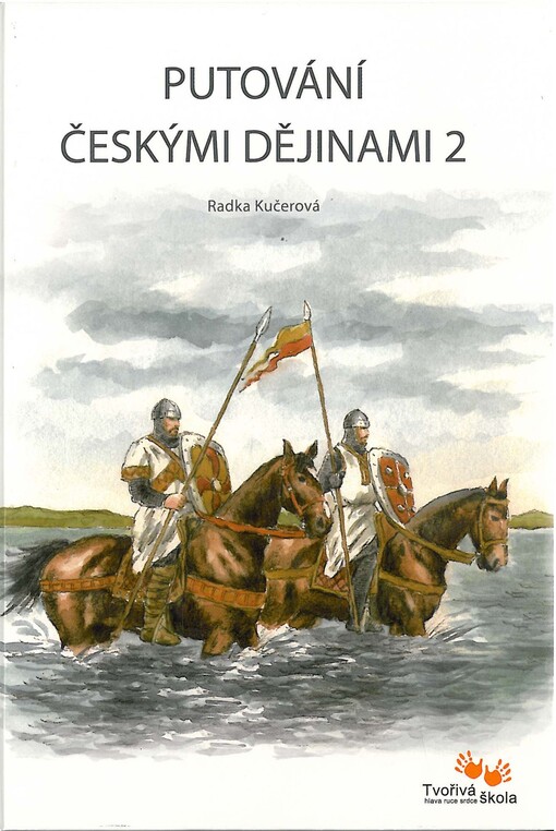 Putování českými dějinami.2. díl,Od Boleslava III. do smrti Václava III. (999-1306), Vyd. 1.