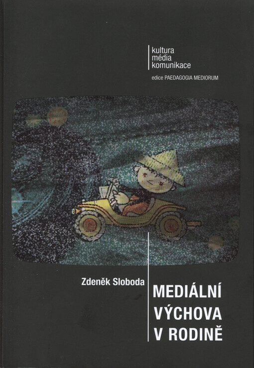 Mediální výchova v rodině : postoje, nástroje, výzvy