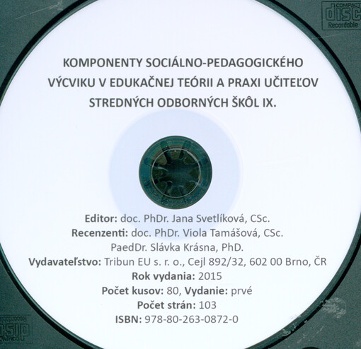 Komponenty sociálno-pedagogického výcviku v edukačnej teórii a praxi učiteľov stredných odborných škôl IX.