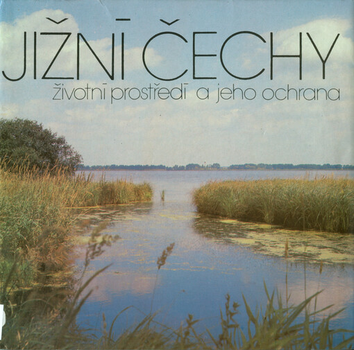 Jižní Čechy :životní prostředí a jeho ochrana
