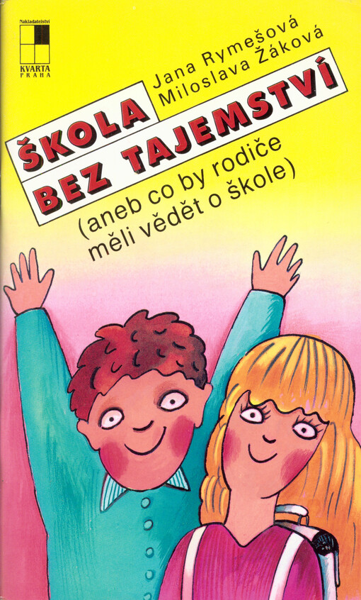 Škola bez tajemství: (aneb co by rodiče měli vědět o škole)