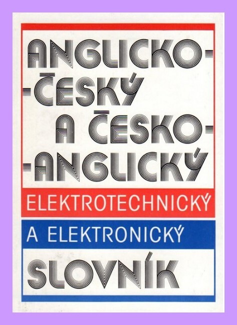 Anglicko-český a česko-anglický elektrotechnický a elektronický slovník