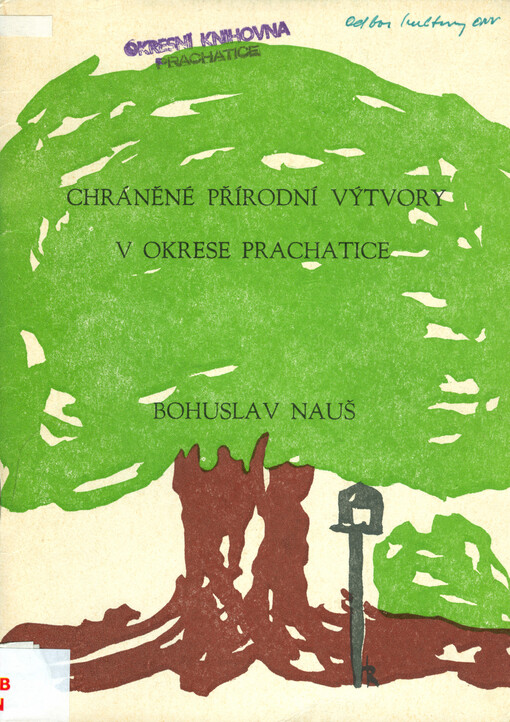 Chráněné přírodní výtvory v okrese Prachatice :stromy chráněné státem : metodický materiál pro výchovu k péči a ochraně zeleně