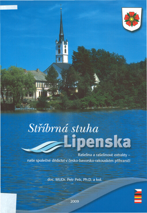 Stříbrná stuha Lipenska :rašelina a rašelinové extrakty - naše společné dědictví v česko-bavorsko-rakouském příhraničí